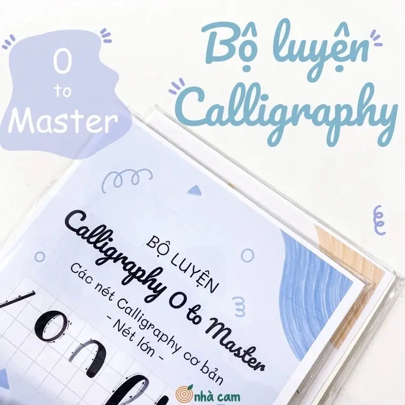 Bộ luyện chữ Calligraphy 0 to Master nét lớn Bộ luyện chữ Calligraphy 0 to Master nét lớn Nhà Cam