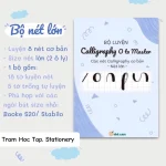 Luyện chữ Calligraphy bộ nét lớn chi tiết